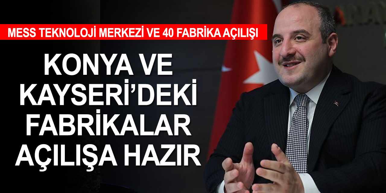 MESS Teknoloji Merkezi ve 40 Fabrika açıldı! Konya ve Kayseri'deki fabrikalar açılışa hazır