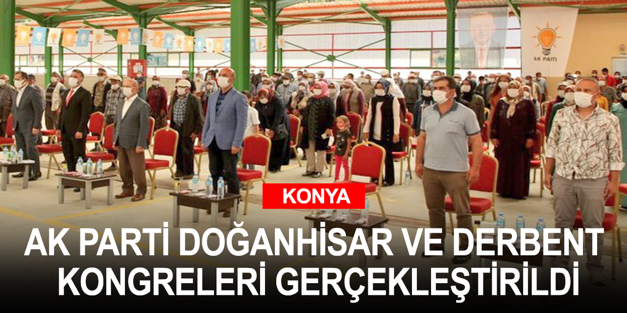 AK Parti Konya'da kongreler sürüyor! Doğanhisar'da Özeralp Derbent'te Akgün güven tazeledi