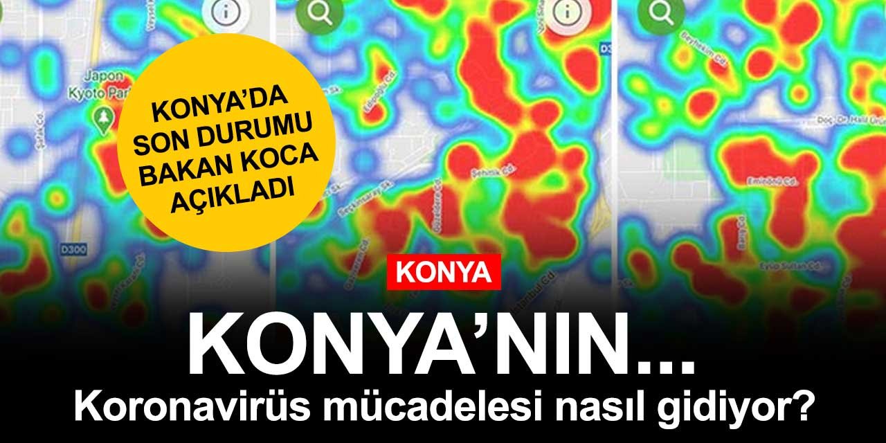 Koronavirüs mücadelesinde Konya'da neler yaşanıyor? Bakan Koca açıkladı