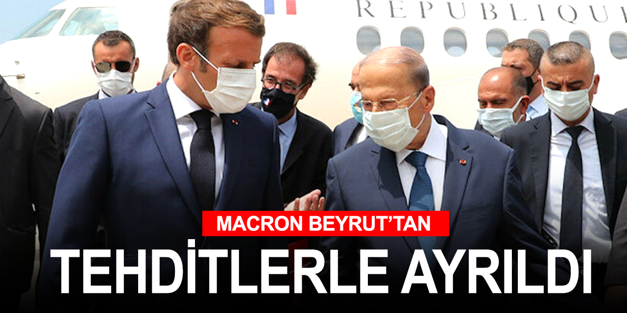Macron ikinci kez geldiği Beyrut'tan vaat ve tehditlerle ayrıldı