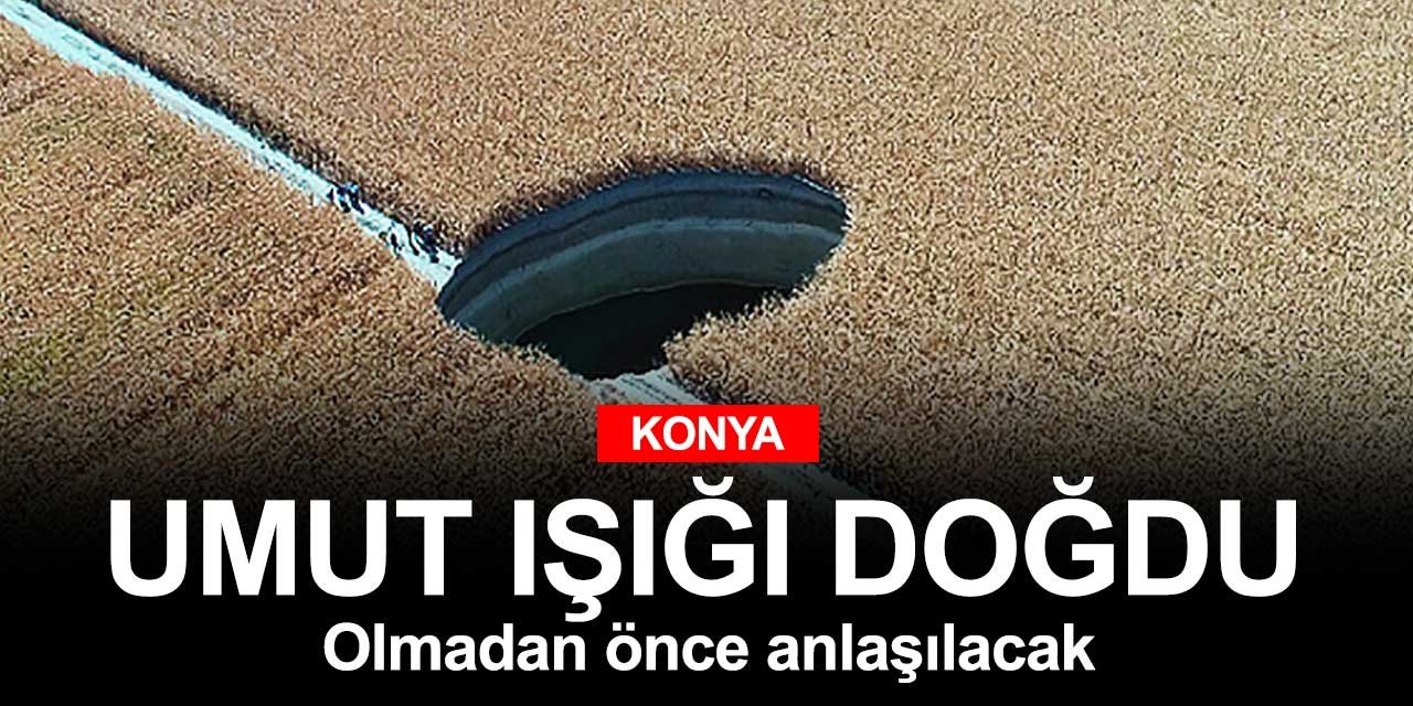 360 obruğun oluştuğu Konya'da bir umut ışığı doğdu