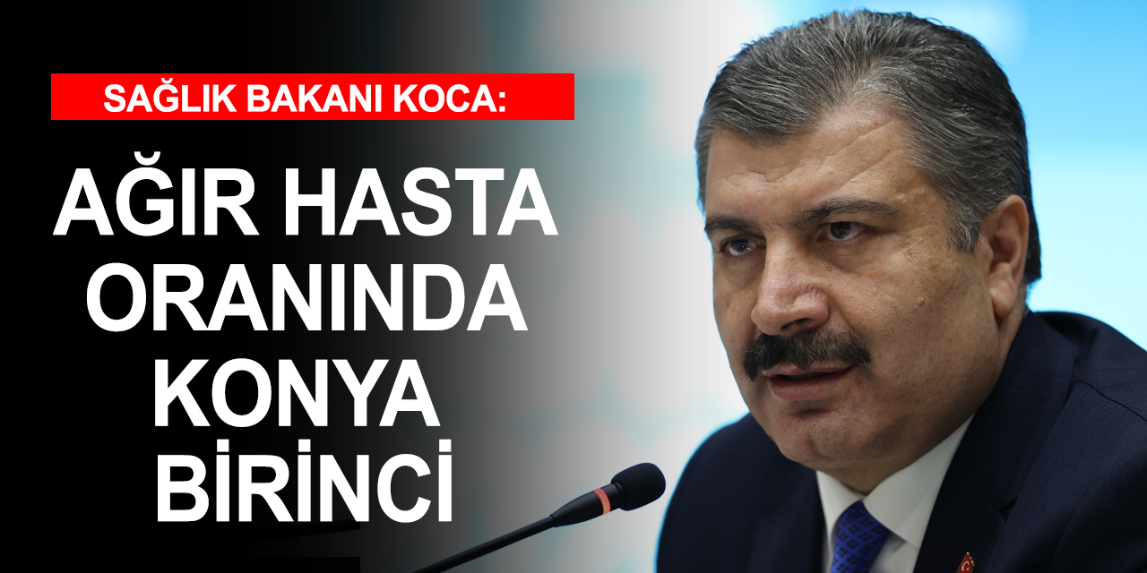 3 Eylül kovid son durumu açıklandı! Konya ağır hasta oranında yine birinci