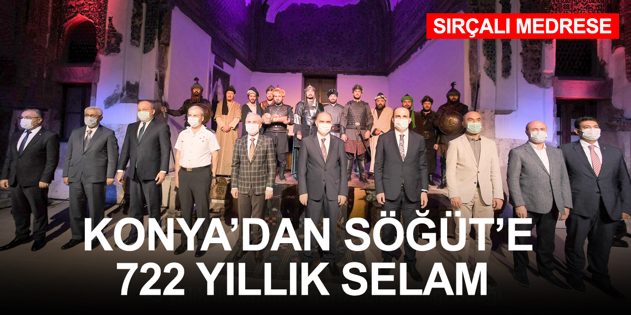 Selçuklu Sultanı Alaaddin Keykubat’ın Osman Bey’e Gönderdiği Berat Konya’dan Söğüt’e yola çıktı