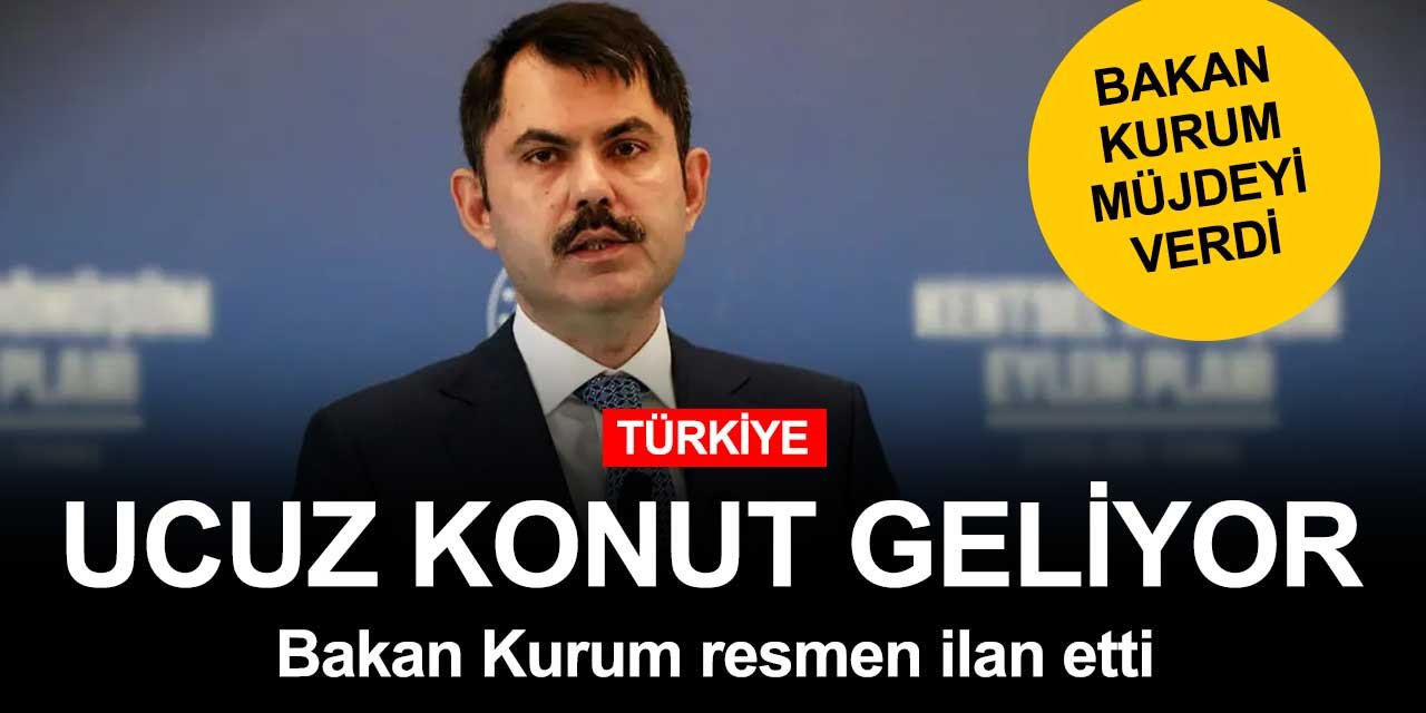 Yüzde 100 yerli ve ucuz konutlar geliyor! Bakan Kurum ilan etti