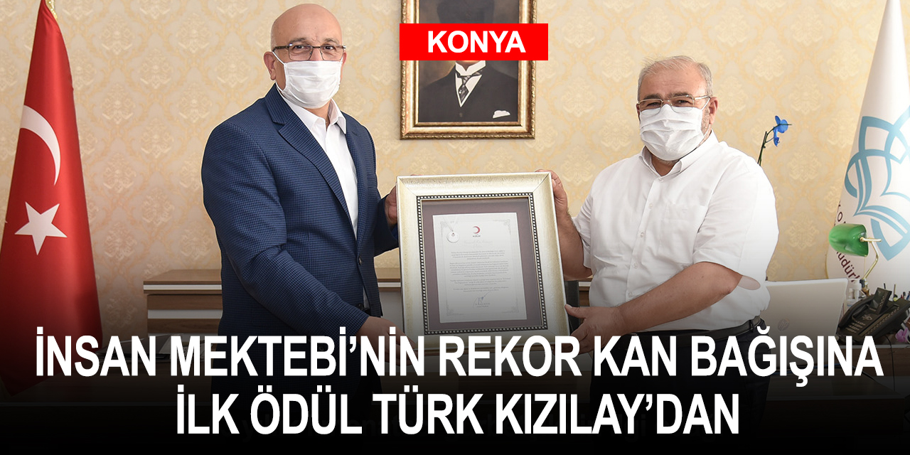 Türk Kızılay Genel Merkezi'nden Konya İnsan Mektebi'nin rekor kan bağışına ödül