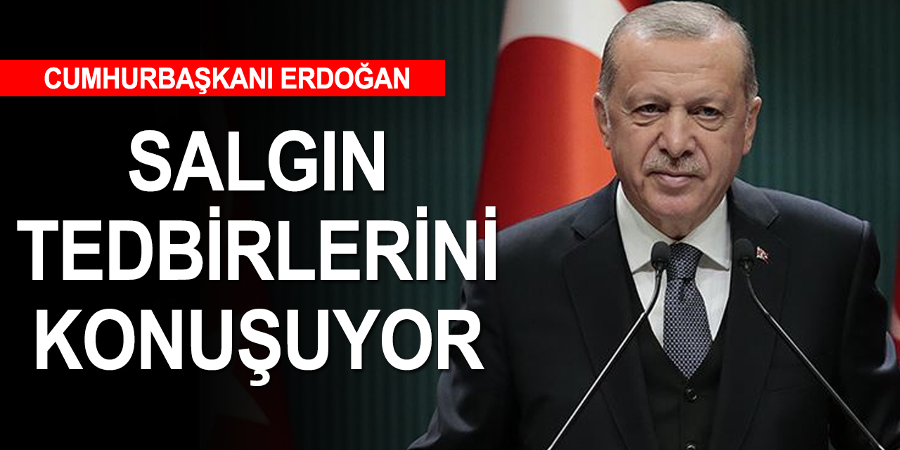 CANLI: Cumhurbaşkanı Erdoğan kovid-19 salgınıyla ilgili konuşuyor! Seferberlik ruhuyla mücadele edeceğiz