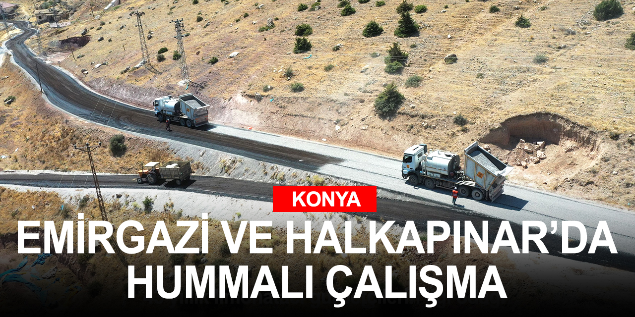 Yeni Büyükşehir Yasası sonrası Konya'da yol yatırımları arttı