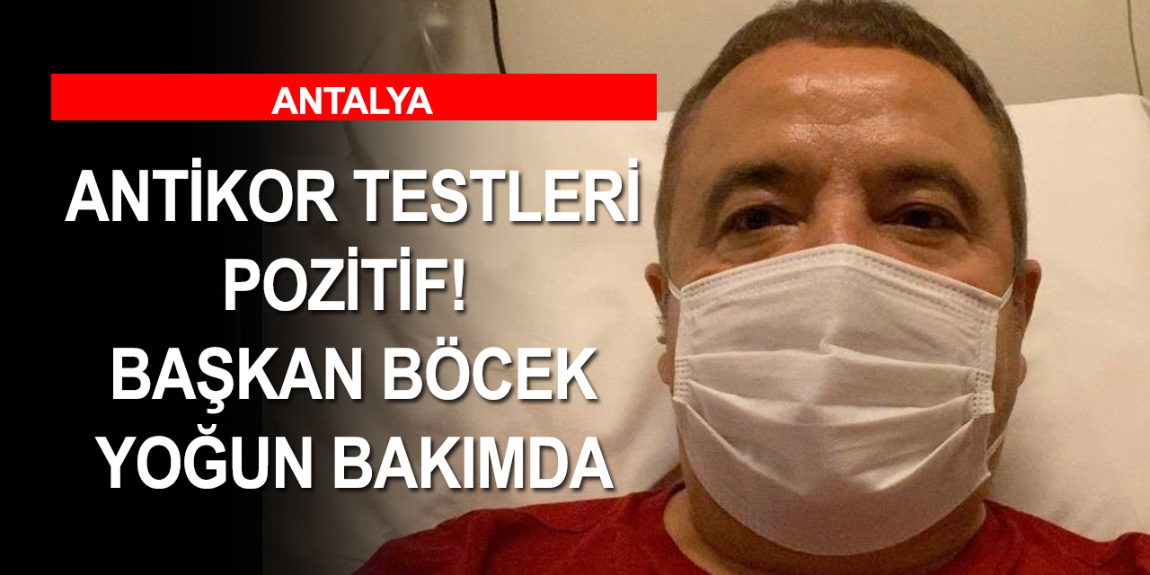 Kovid tedavisi gören Başkan Böcek’in son durumunu doktoru açıkladı!