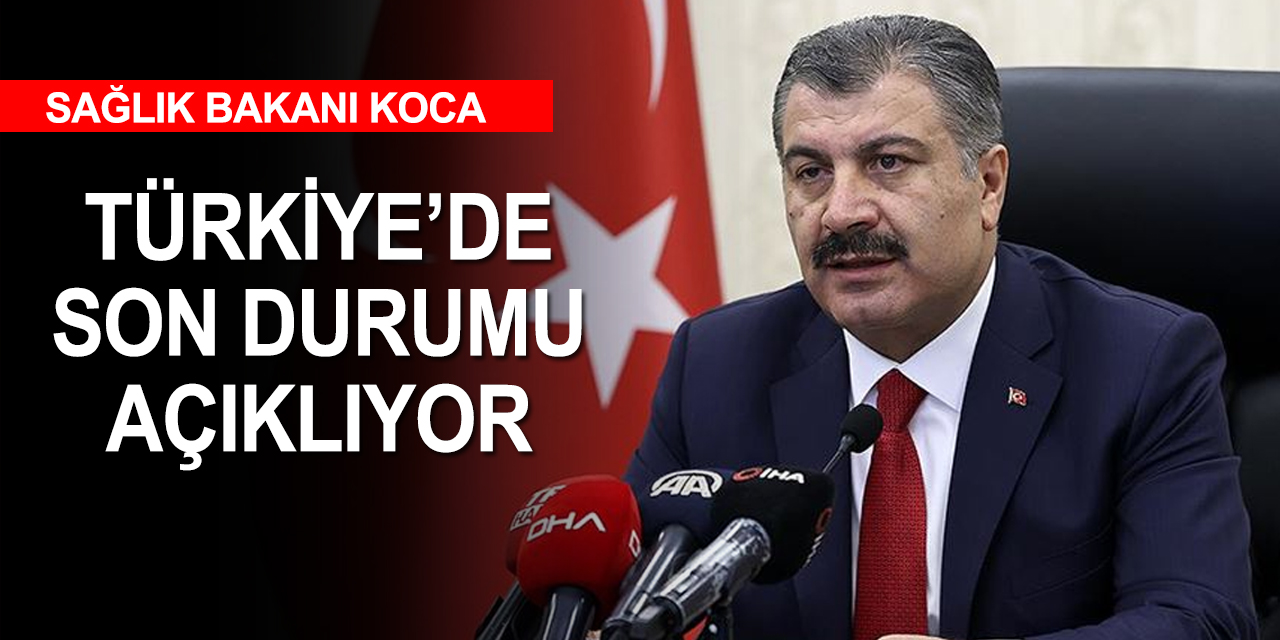 Sağlık Bakanı Koca son durumu açıklıyor! Yoğun bakım doluluk oranı yüzde 67