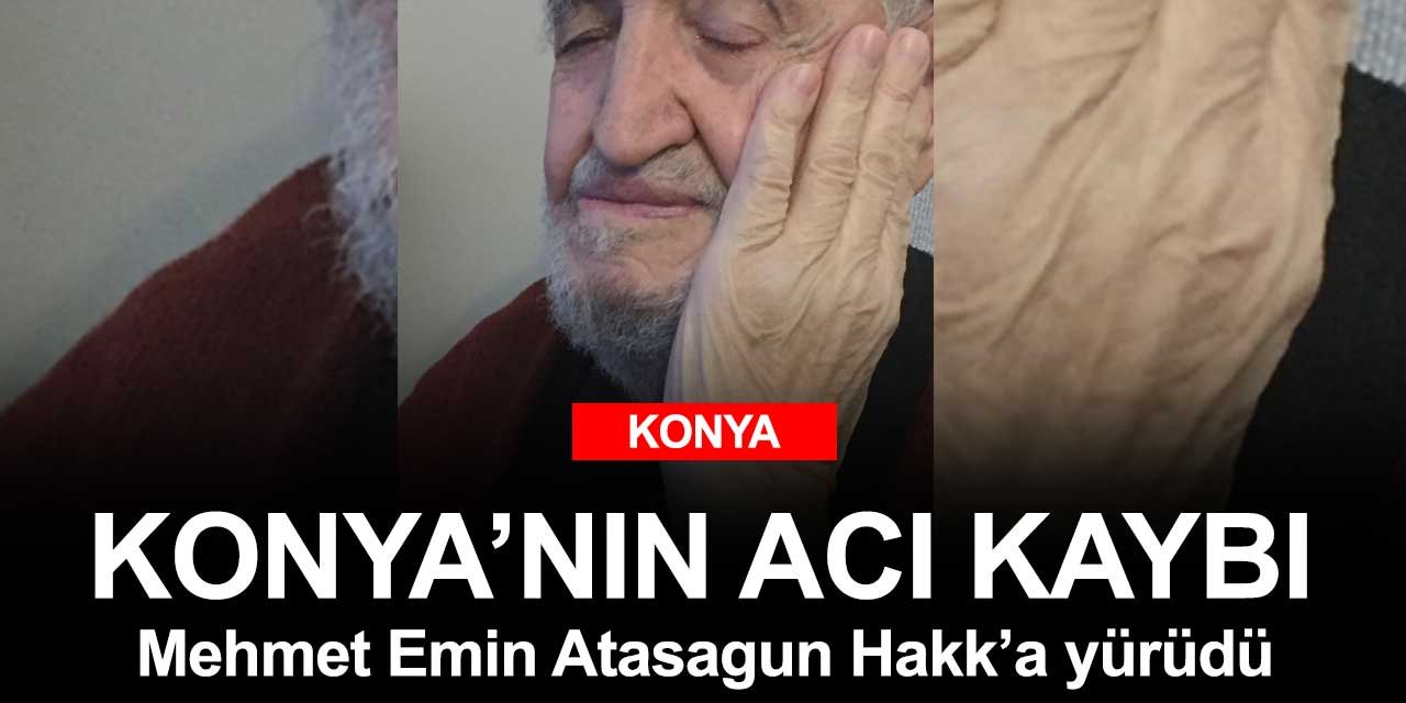 Konya bir değerini daha kaybetti! Mehmet Emin Atasagun vefat etti