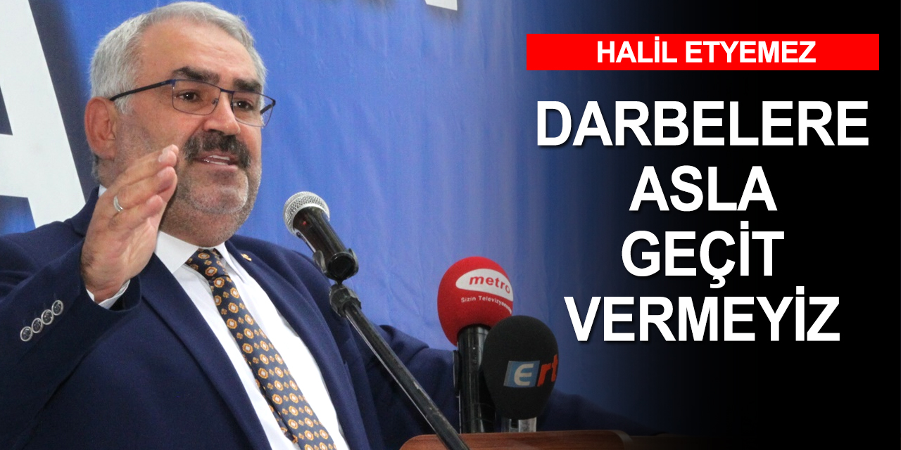 Konya Milletvekili Halil Etyemez 12 Eylül'ün 40'ıncı yılında darbeci zihniyete meydan okudu