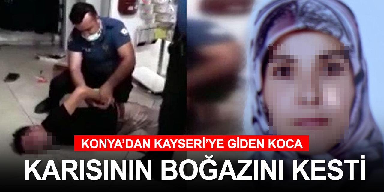 Konya'dan giden saldırgan koca karısını boğazından bıçakladı! Engellemek isteyen vatandaşlara biber gazı sıktı