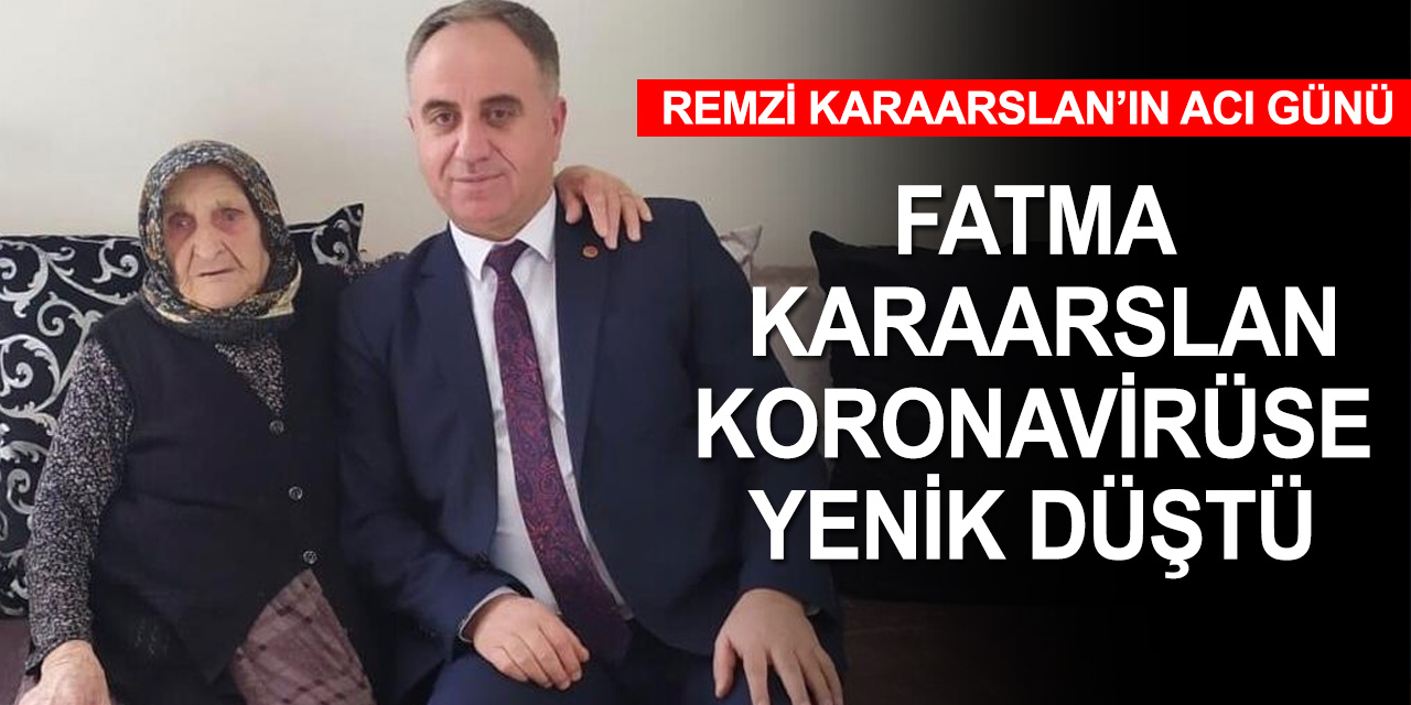 MHP Konya İl Başkan Karaarslan'ın annesi kovid nedeniyle 98 yaşında vefat etti