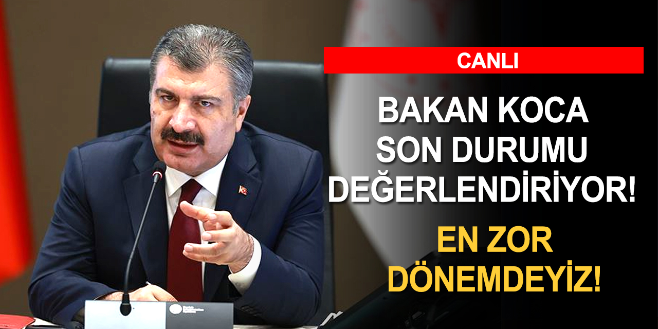 Sağlık Bakanı Koca'dan çok önemli açıklamalar: Kovid mücadelesinde daha zor bir dönemdeyiz!