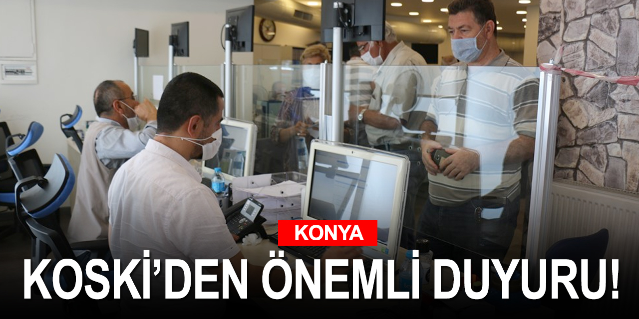 KOSKİ salgına karşı yeni önlemini su abonelerine duyurdu!