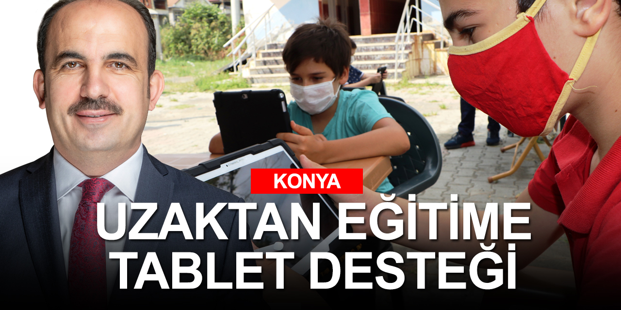 Konya'da tabletsiz öğrenci kalmayacak! Büyükşehir'den 10 bin tablet