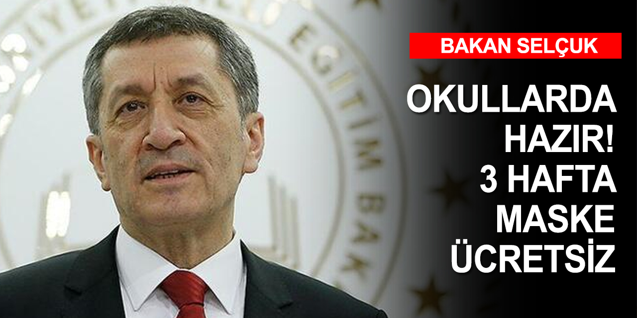 Bakan Selçuk'tan okullarda yüz yüze eğitim açıklaması! İlk 3 hafta maske ücretsiz