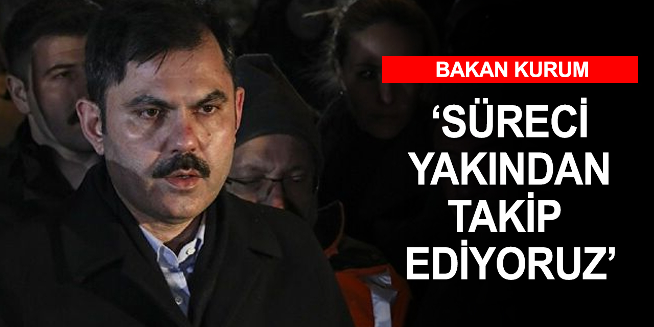 Bakan Kurum'dan deprem açıklaması