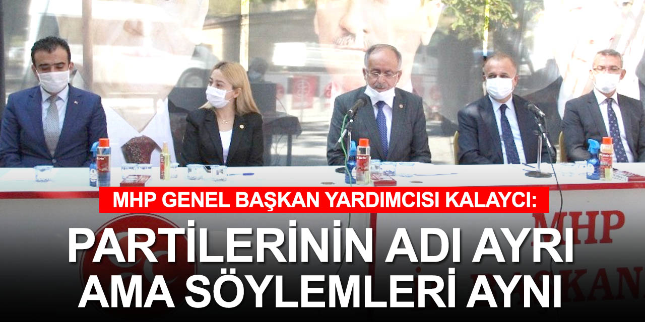 MHP Genel Başkan Yardımcısı Kalaycı: Milletimiz her şeyin farkında