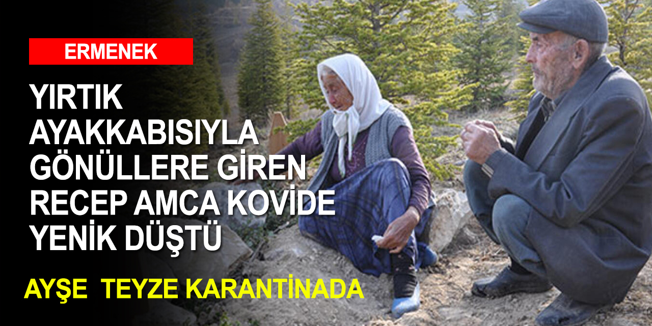 Ermenek'teki faciada evladını kaybeden Recep Gökçe koronavirüse yenildi! Eşi karantinada