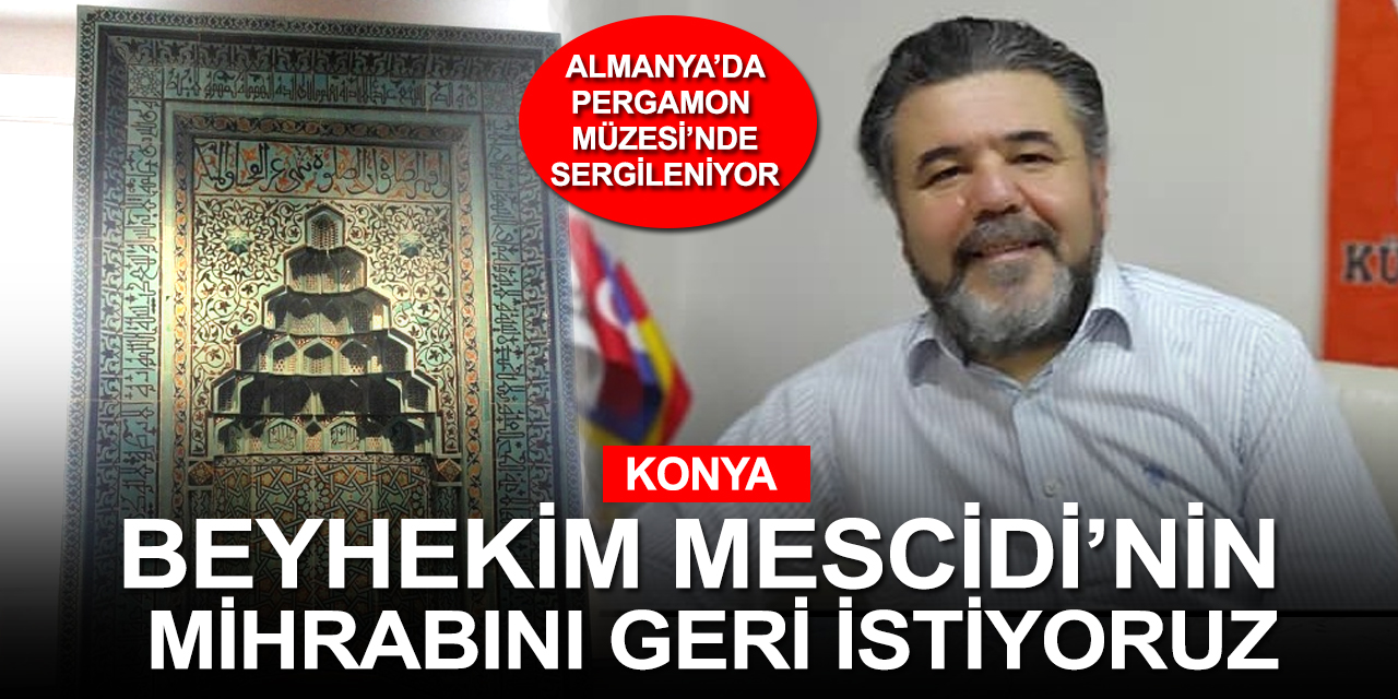 Prof Muşmal: Almanya'ya kaçırılan Beyhekim Mescidi mihrabını geri istiyoruz