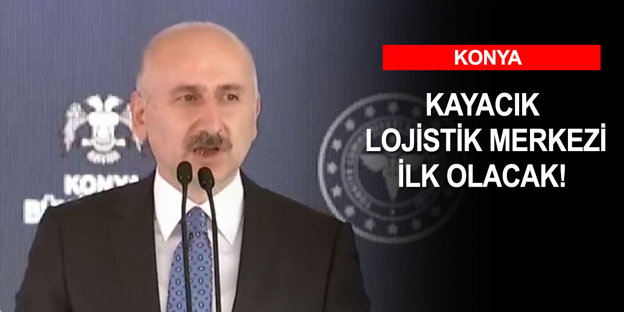 Bakan Karaismailoğlu: 1 trilyon dolar ihracatı destekleyecek altyapıyı kuruyoruz
