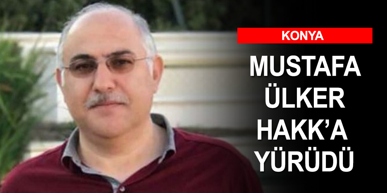 Konya'nın sevilen siyaset ve iş insanı Mustafa Ülker koronavirüse yenik düştü