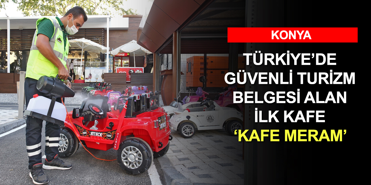 Konya'nın gözdesi 'Kafe Meram' Türkiye'nin en güvenlisi oldu
