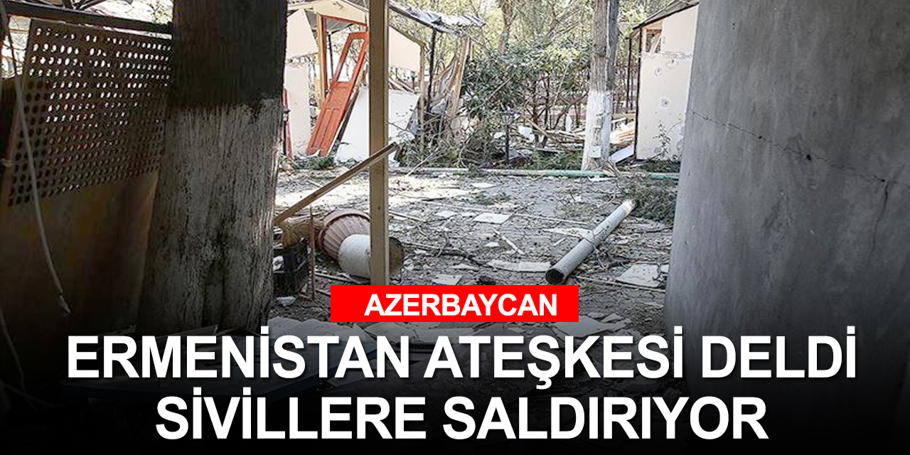 Ermenistan için ateşkes bir anlam ifade etmiyor! Sivillere saldırı sürüyor