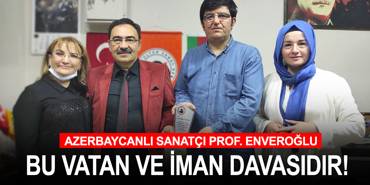 Prof. Enveroğlu: Ermenistan’ın bulunduğu coğrafya da Türk toprağı