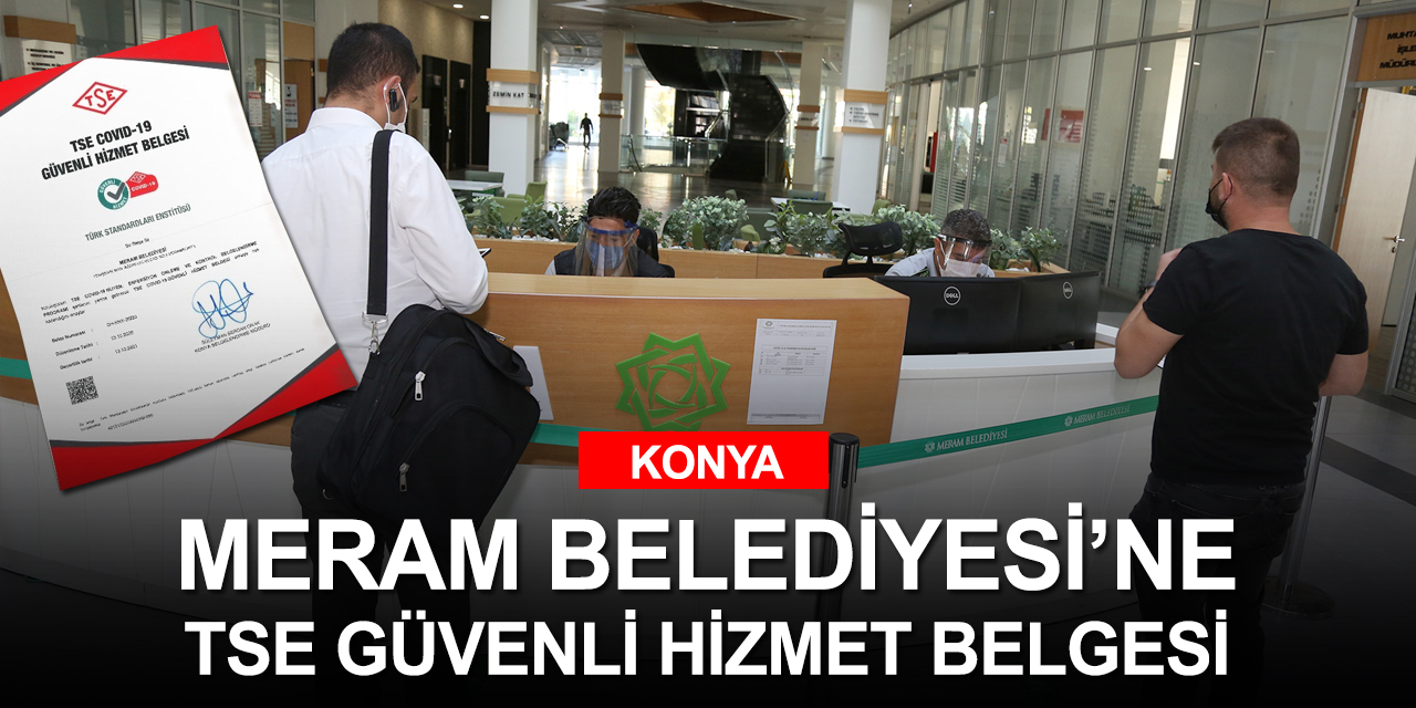 Meram Belediyesi'nin vatandaşların sağlığına gösterdiği hassasiyete TSE onayı
