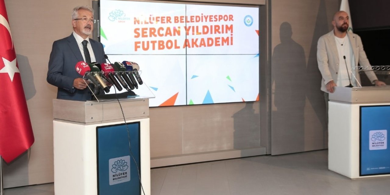 “Nilüfer Belediyespor Sercan Yıldırım Futbol Akademi” açılıyor