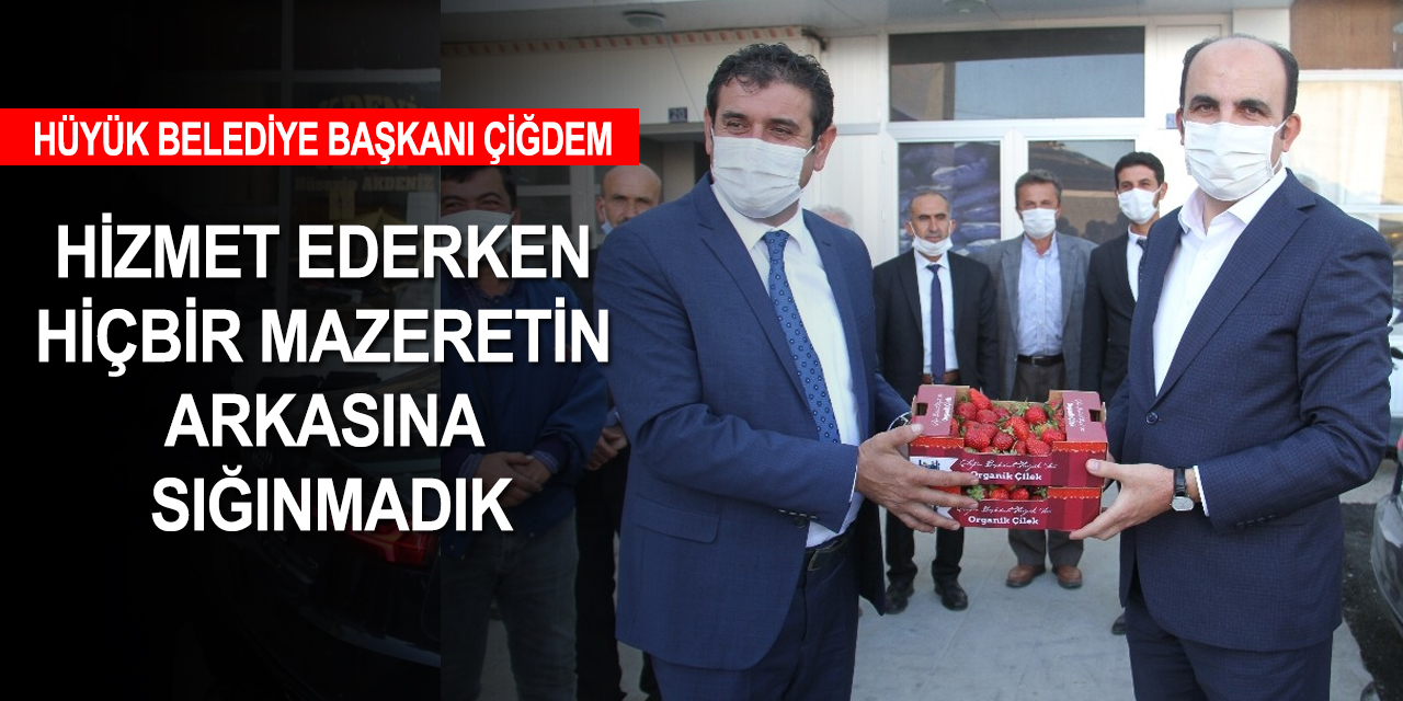 Hüyük Belediye Başkanı Çiğdem: İlçenin ihtiyacı olan yatırımlar üzerinde yoğunlaştık