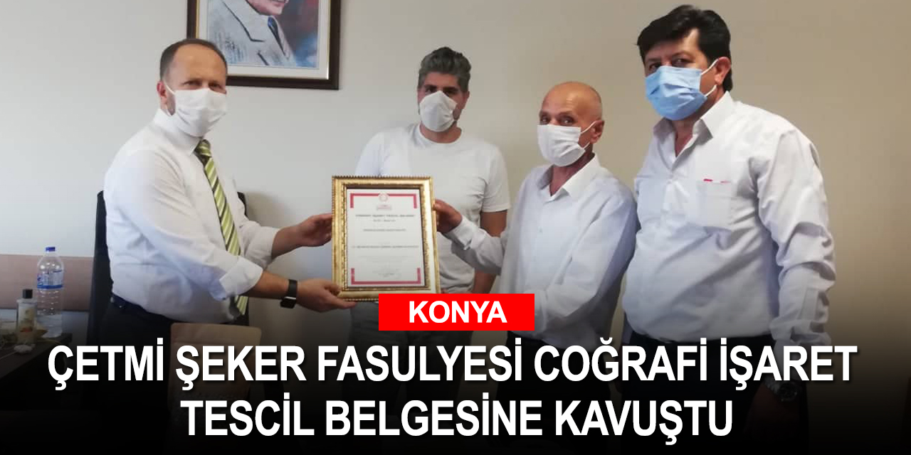 Konya'nın Akçabelen şeker fasülyesi coğrafi işaret tescil belgesine kavuştu