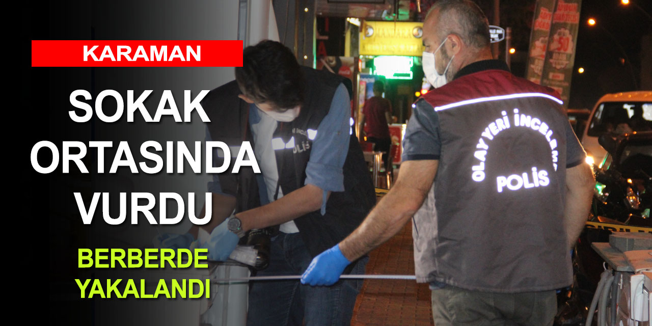 Tekme yumruk kavga ettiği kişiyi silahla vuran zanlı berberde yakalandı