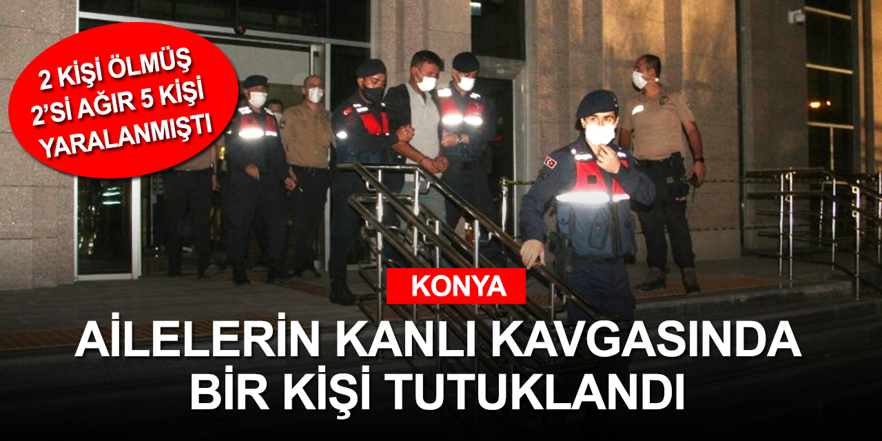 Konya Beyşehir'deki iki ailenin silahlı çocuk kavgasıyla ilgili 1 kişi tutuklandı
