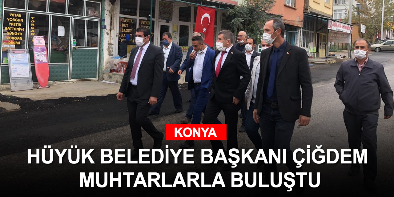 Hüyük Belediye Başkanı Çiğdem: Muhtarlarla omuz omuza hizmet ediyoruz