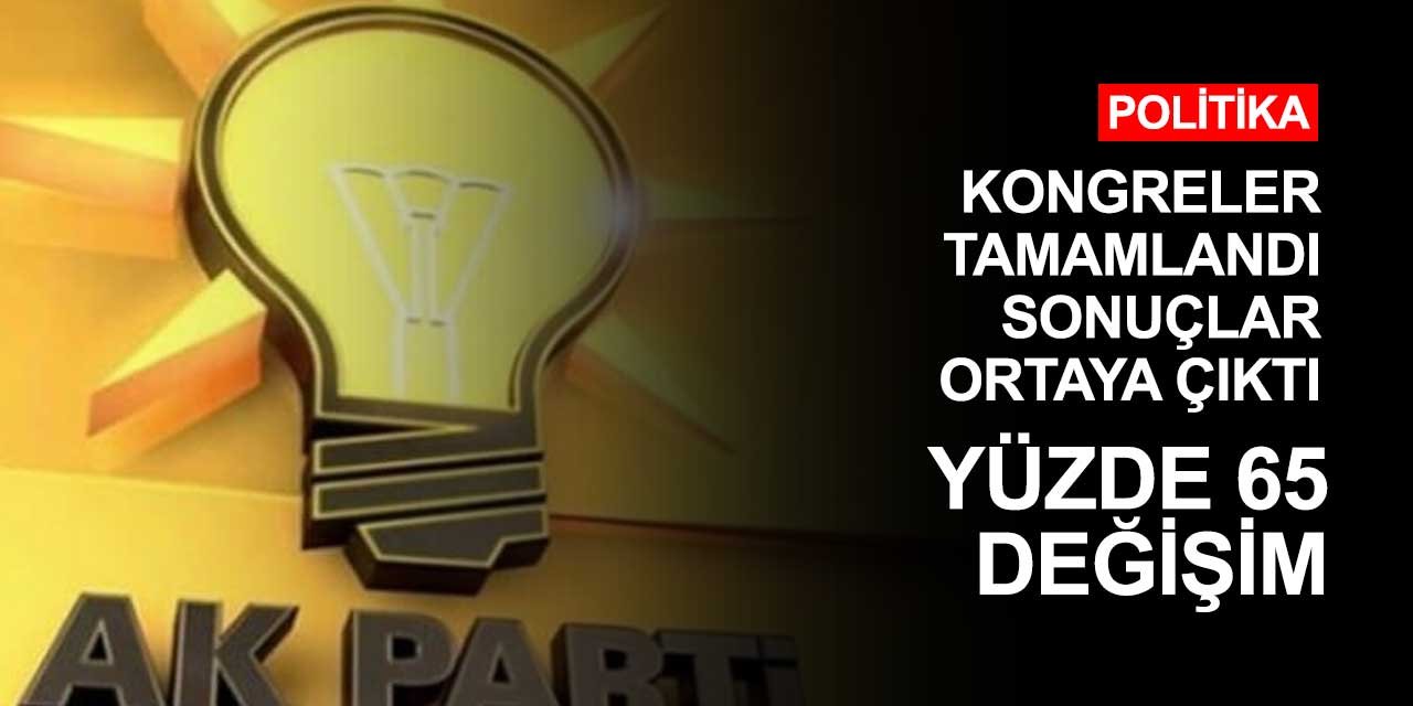 AK Parti'de değişim rüzgarları! Yüzde 65'e ulaştı