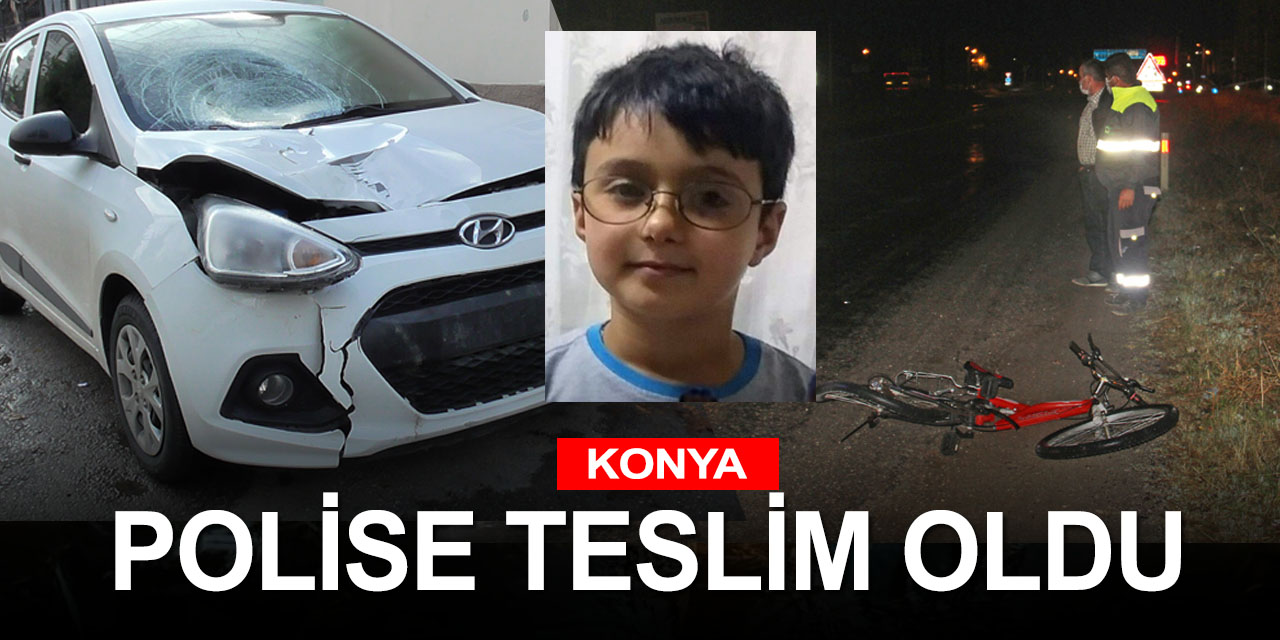Konya'da bisikletli çocuğa çarpıp kaçan sürücü teslim oldu