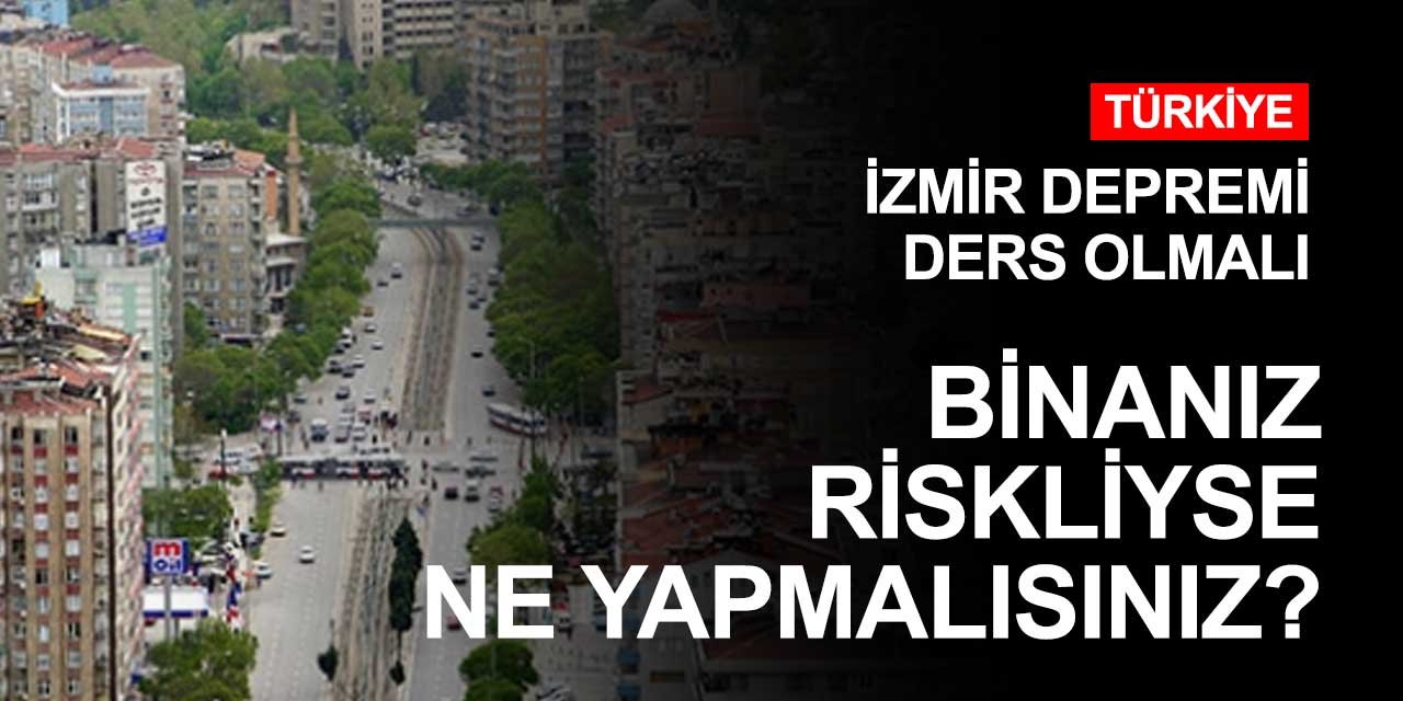 Binanız riskli yapıysa ve depremden etkileneceğini düşünüyorsanız size 10 adımla yardımcı olalım