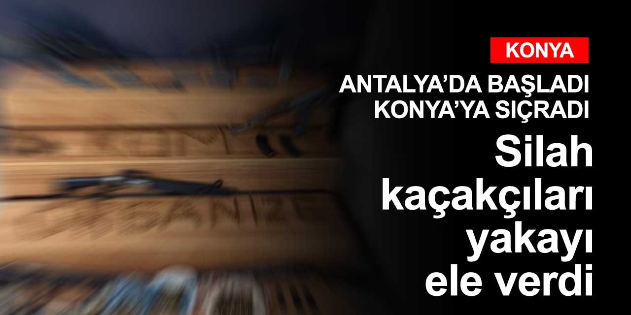 Antalya'daki yasadışı silah operasyonu Konya'ya sıçradı