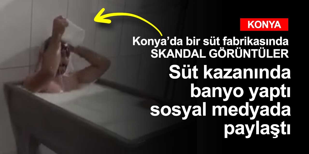 Konya'da bir süt fabrikasında skandal görüntüler! Süt banyosu yaparken video çekti olanlar oldu