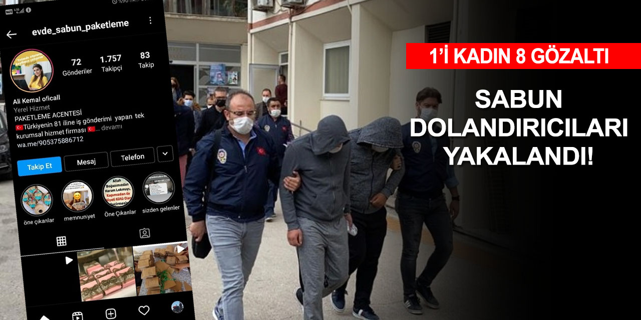 Sosyal medya ilanıyla 17 şehirde kadınları dolandıran 'sabun çetesi'ne operasyon