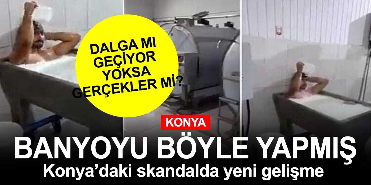 Konya'da yaşanan süt banyosu skandalında yeni gelişme!