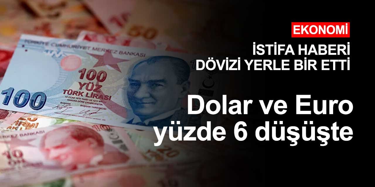 Dolar ve Euro'da düşüş devam ediyor! Yüzde 6'yı buldu