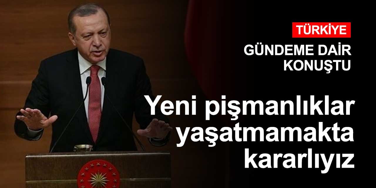 Cumhurbaşkanı Erdoğan gündeme dair açıklamalarda bulundu