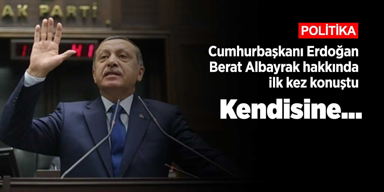 Cumhurbaşkanı Erdoğan istifa eden Berat Albayrak hakkında ilk kez konuştu