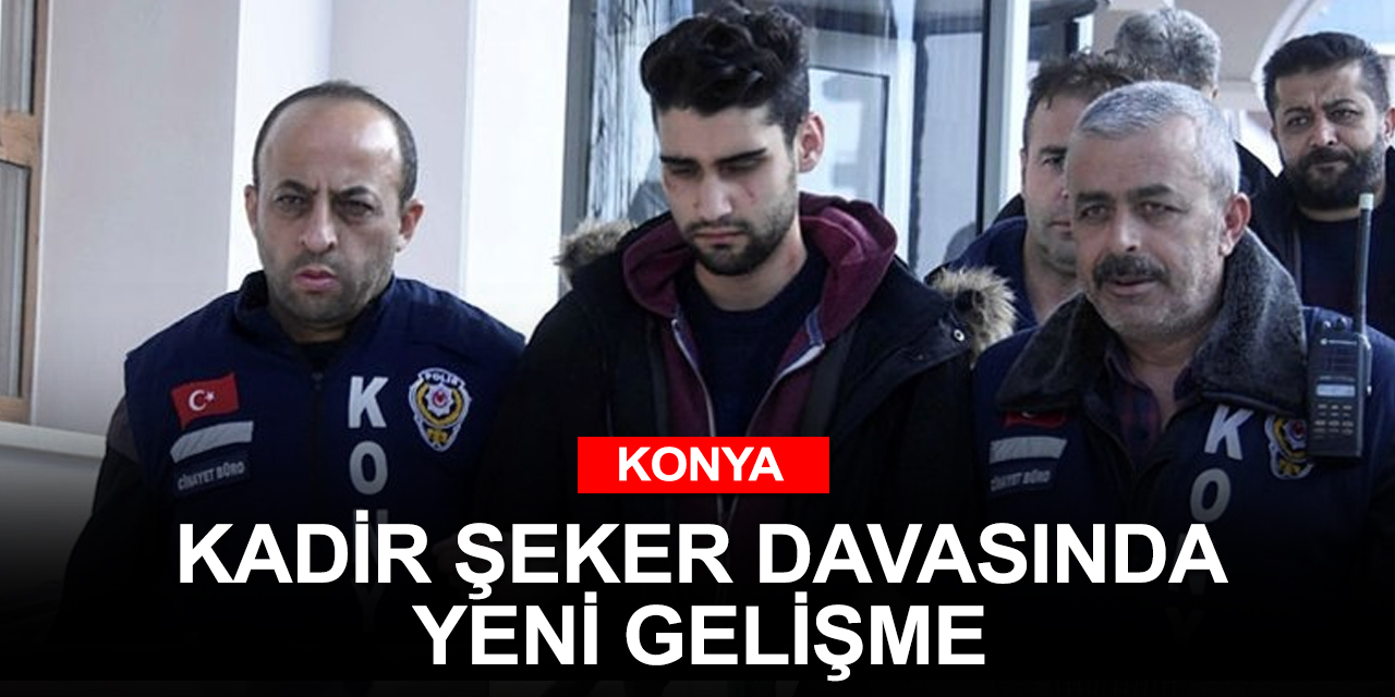 Kadir Şeker'e ilişkin kararın bozulması için istinafa gidildi