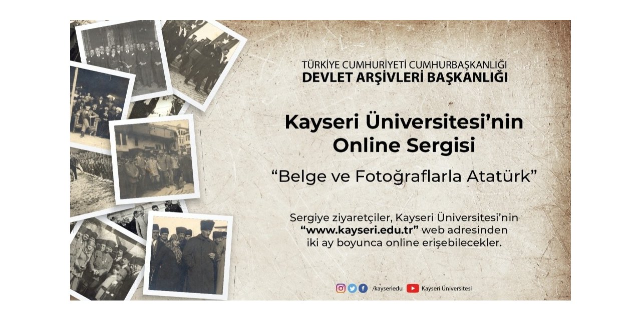 Kayseri Üniversitesi’nde Online “Atatürk” Sergisi açıldı