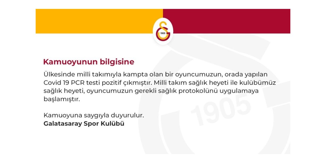 Galatasaray: "Ülkesinin milli takımında olan bir oyuncumuzun testi pozitif çıktı"